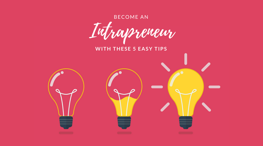 Be an Intrapreneur