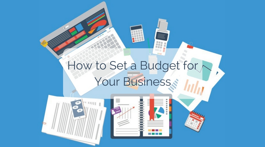 how to set a budget for your business over business essentials background