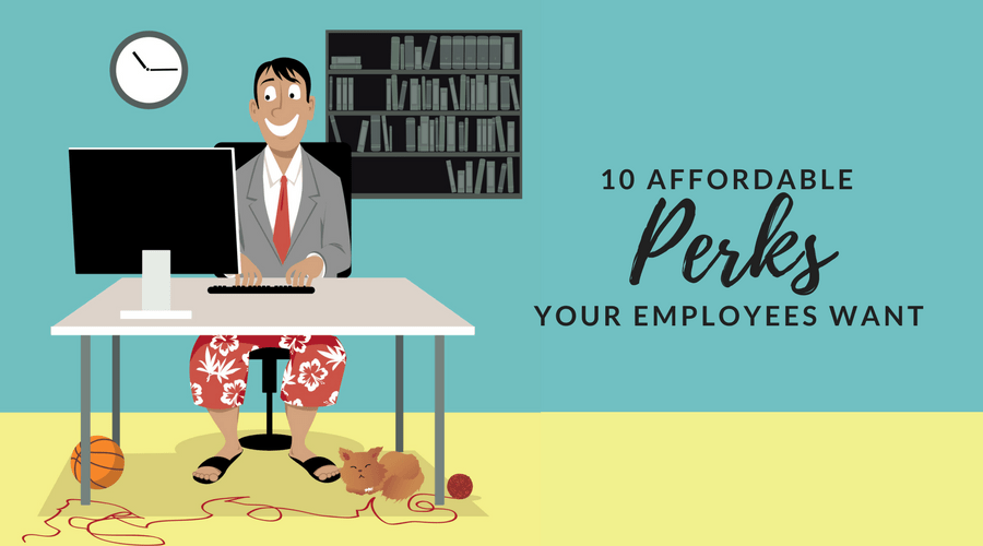 Affordable Perks Your Employees Want