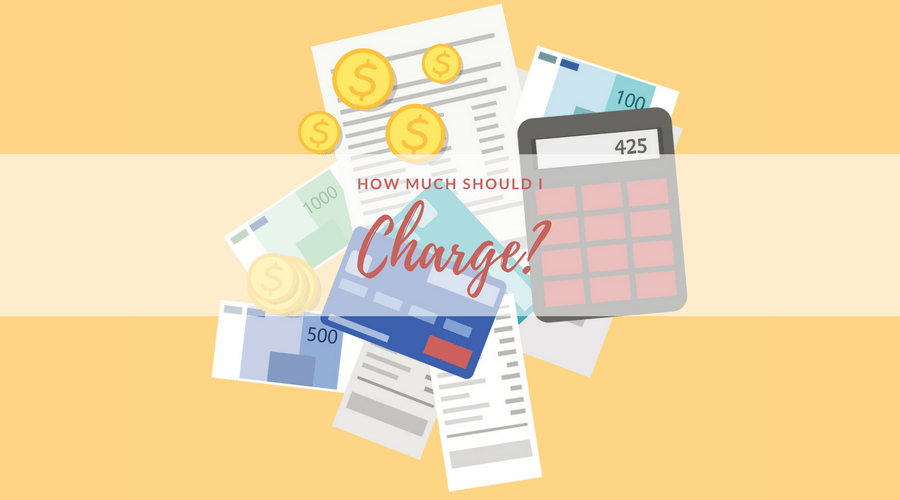 Price - How Much Should I Charge?