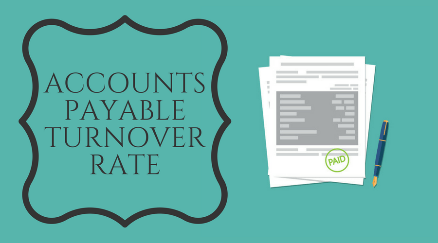 Accounts Payable Turnover Rate