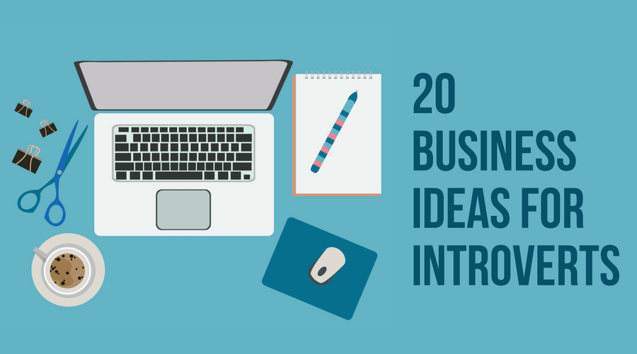 Business Ideas for an Introvert