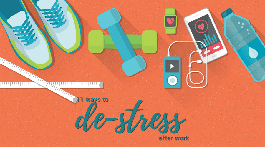 11 Ways to De-Stress after Work