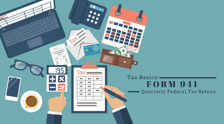 Form 941 - Quarterly Federal Tax Return