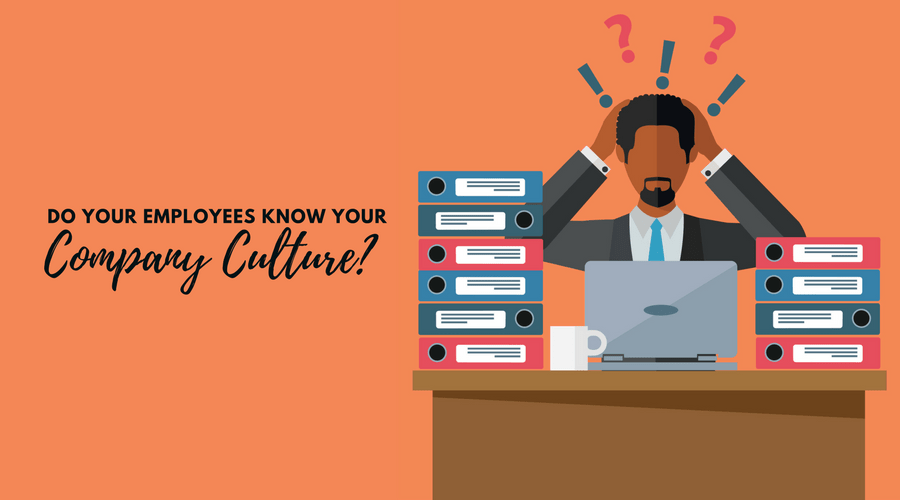 Your Employees might Misunderstand Your Culture
