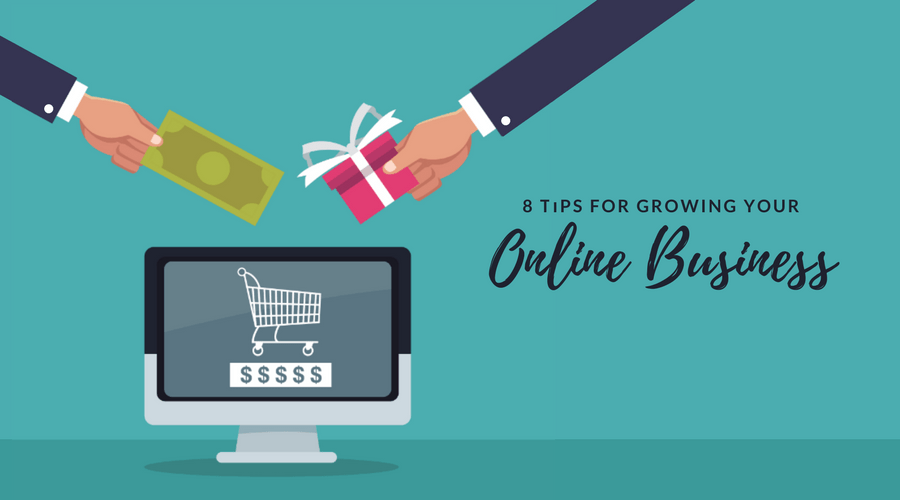 8 Tips for Growing Your Online