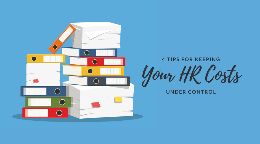 4 Tips for Keeping Your HR Costs Under Control