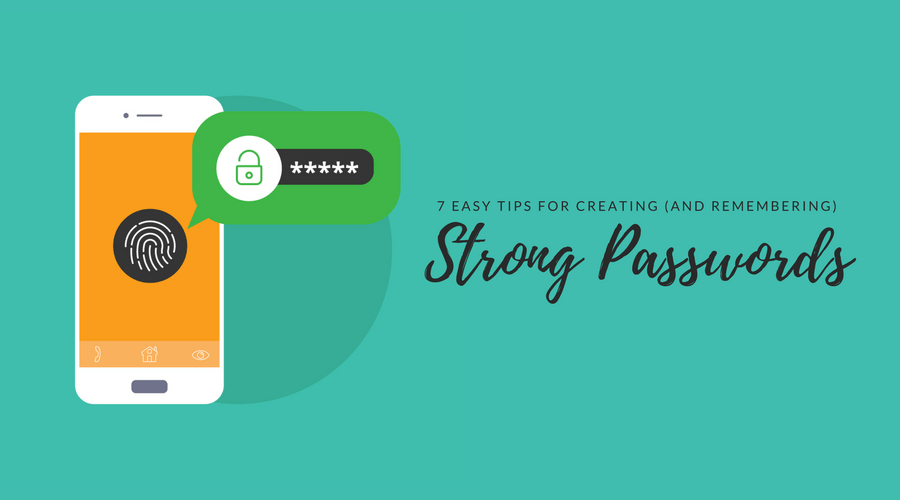 7 Tips for Creating a Strong Password