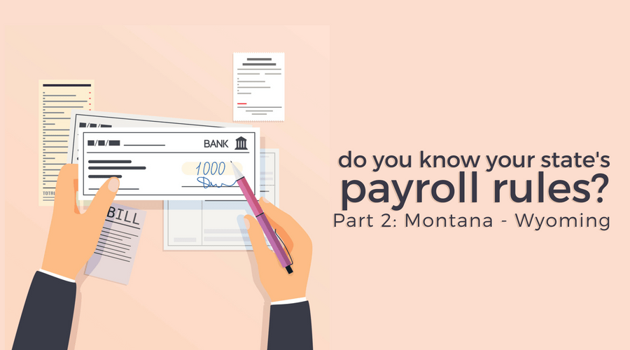 Do you know your state's payroll laws - Montana-Wyoming