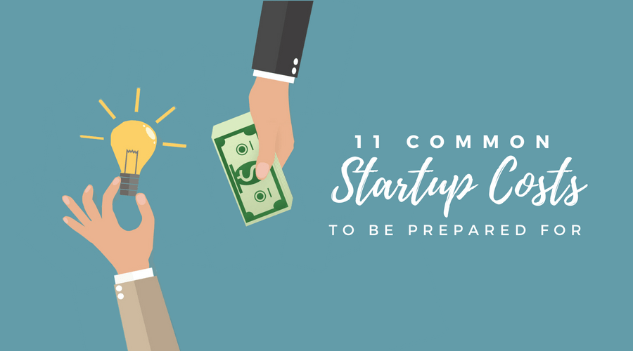 11 Common Startup Costs to Be Prepared For