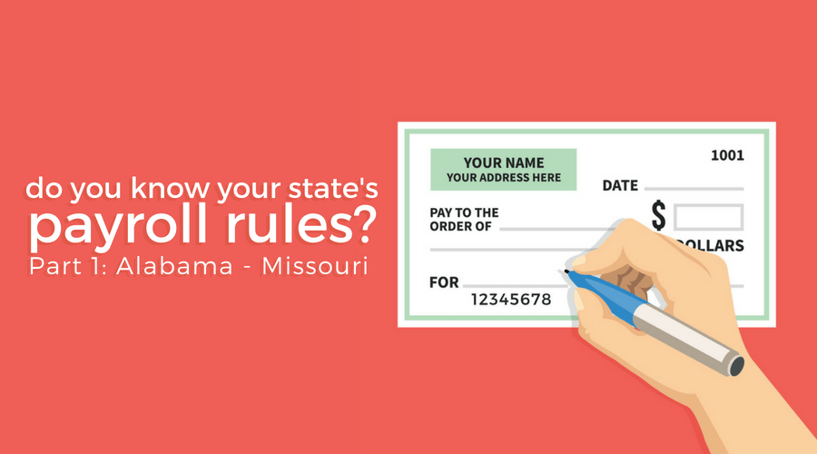 Do You Know Your State Payroll Laws - Alabama to Missouri