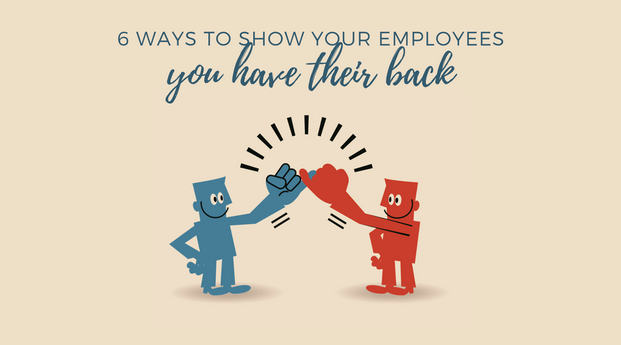 6 Ways You Can Support Your Employees