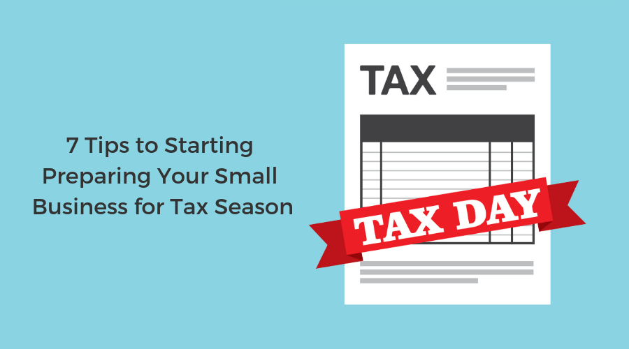 7 Tips to Start Preparing for Tax Season